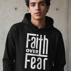 Faith Over Fear Hoodie